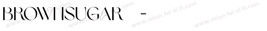 BrownSugar 字体字体转换